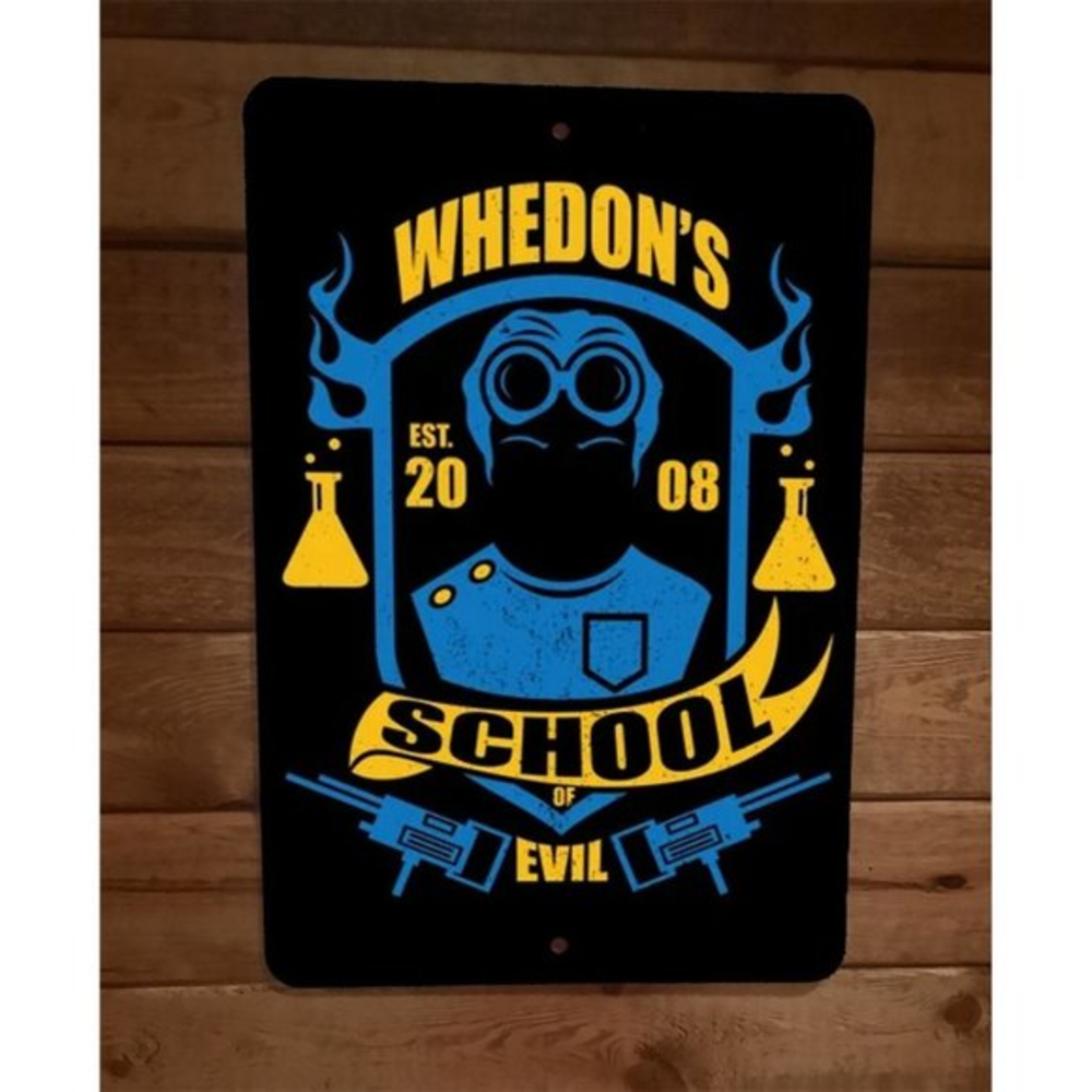 2008 Whedons School of Evil 8x12 Metal Wall Sign‎